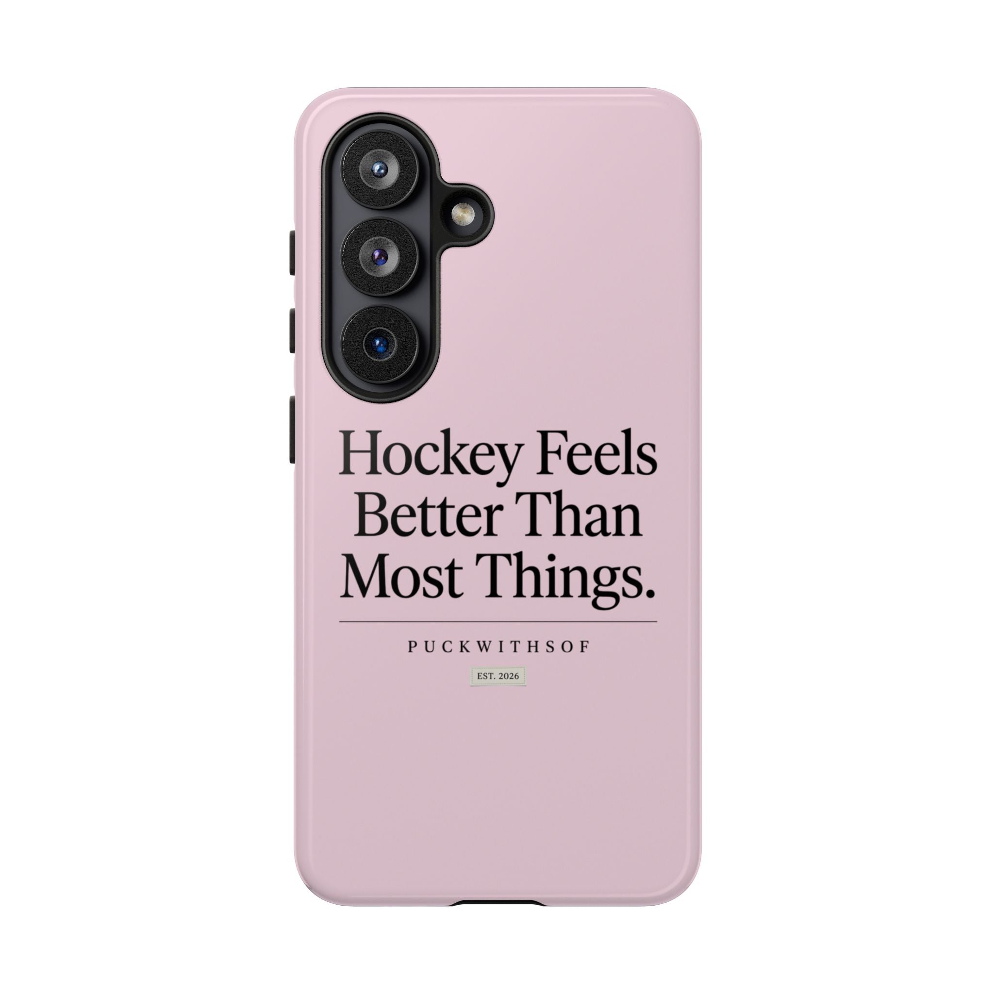 Hockey Feels Better Than Most Things Phone Case