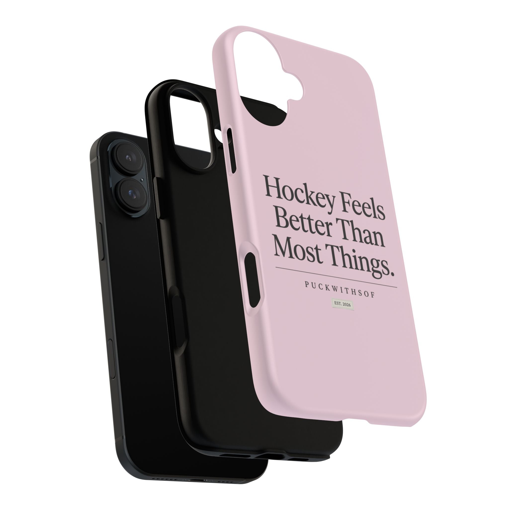 Hockey Feels Better Than Most Things Phone Case