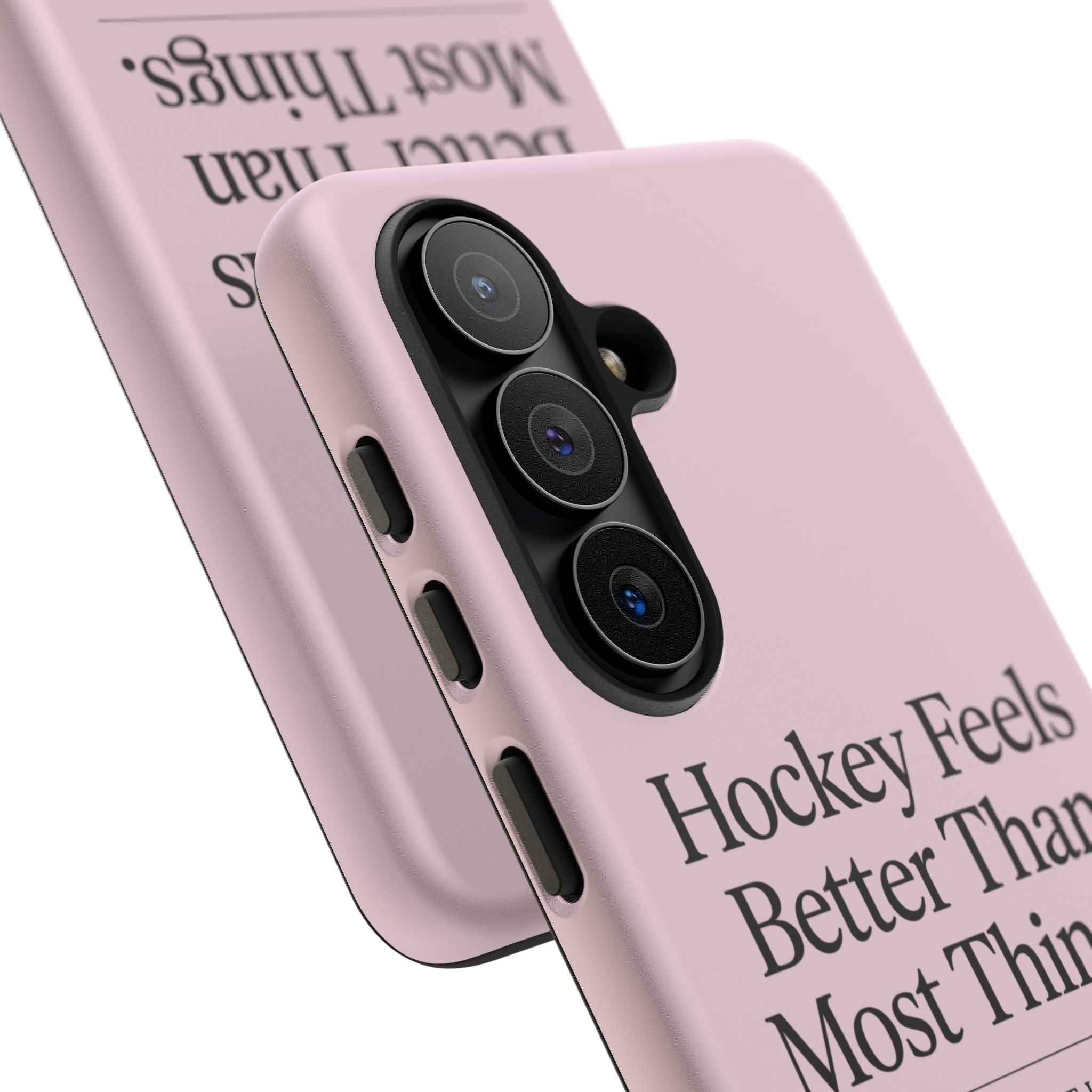Hockey Feels Better Than Most Things Phone Case