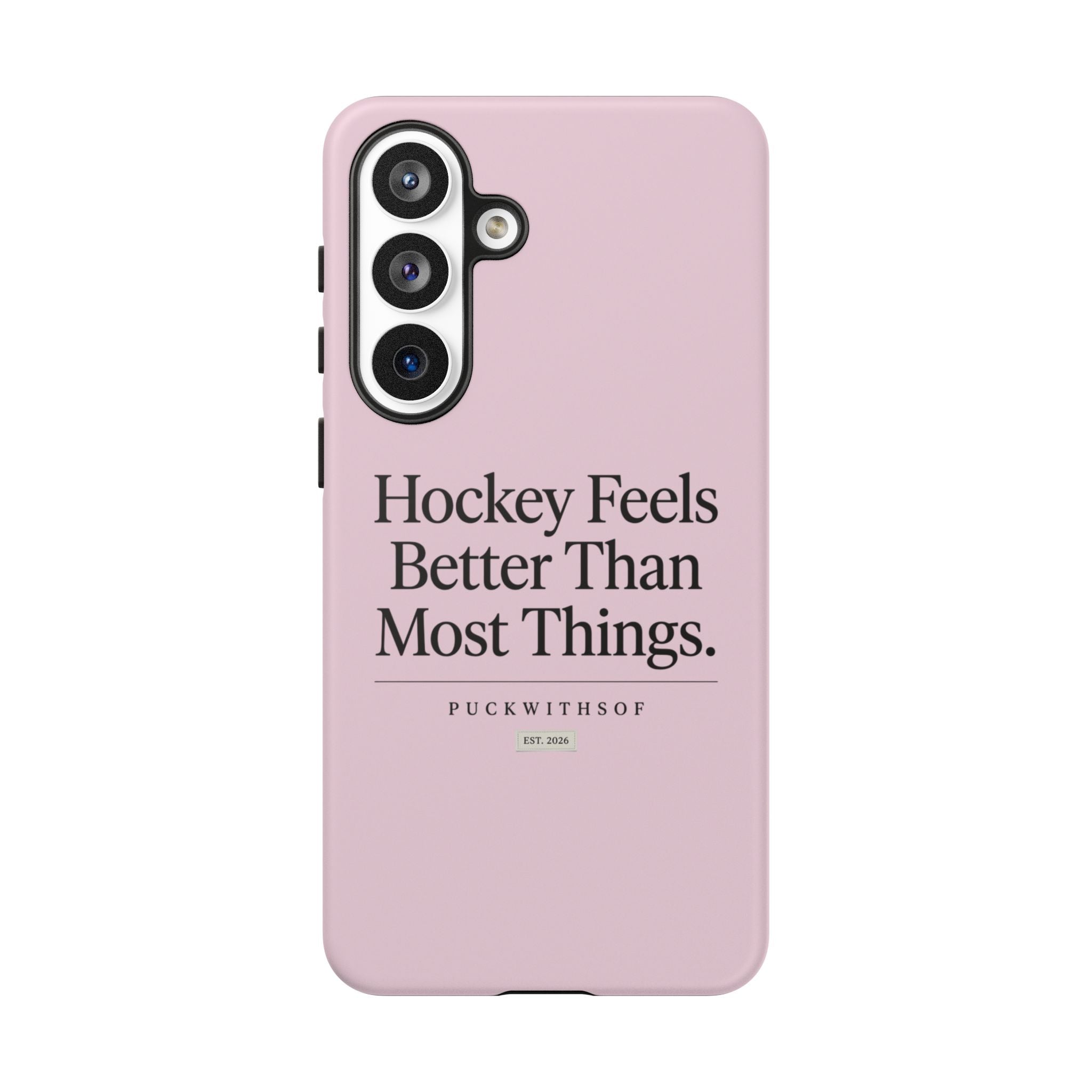 Hockey Feels Better Than Most Things Phone Case