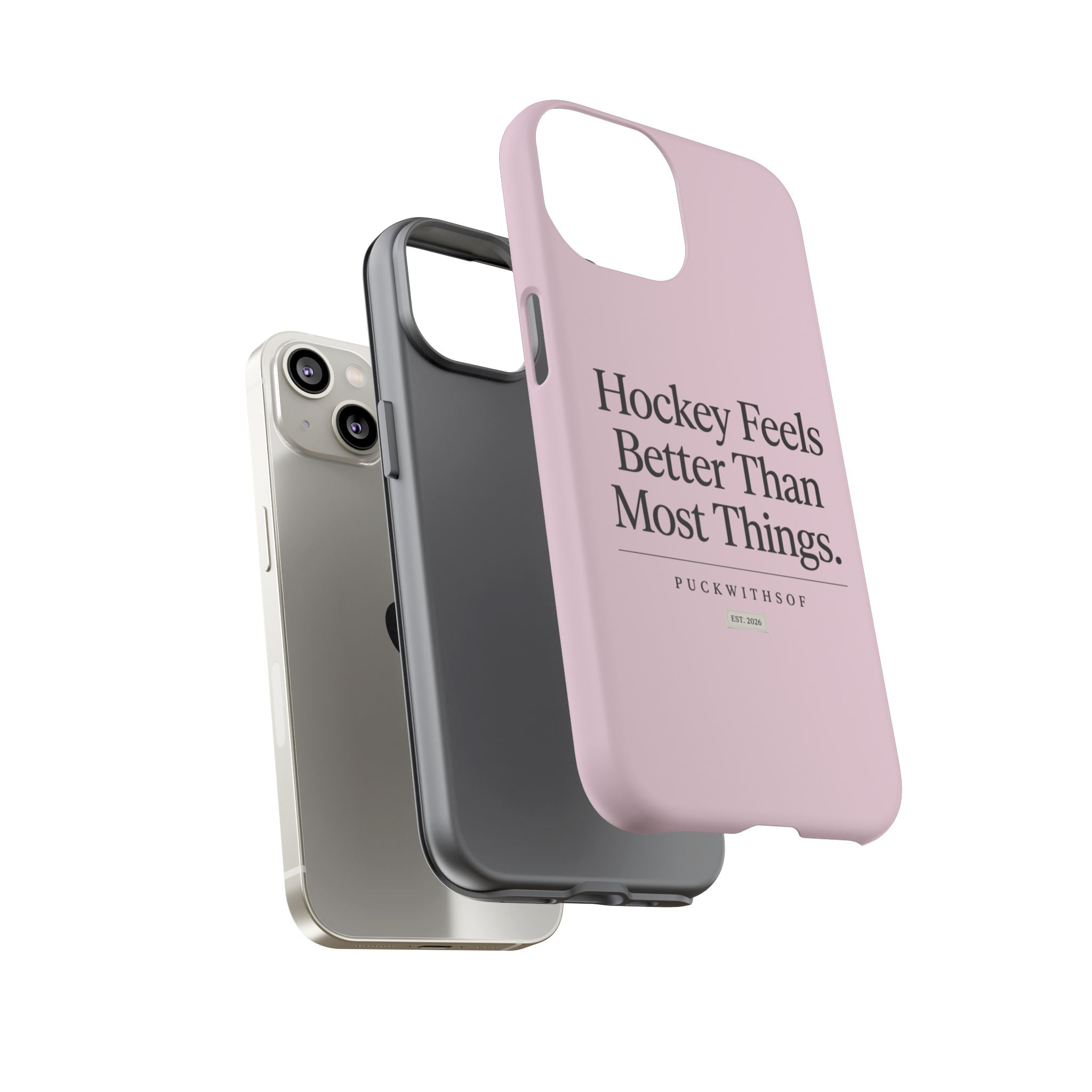 Hockey Feels Better Than Most Things Phone Case