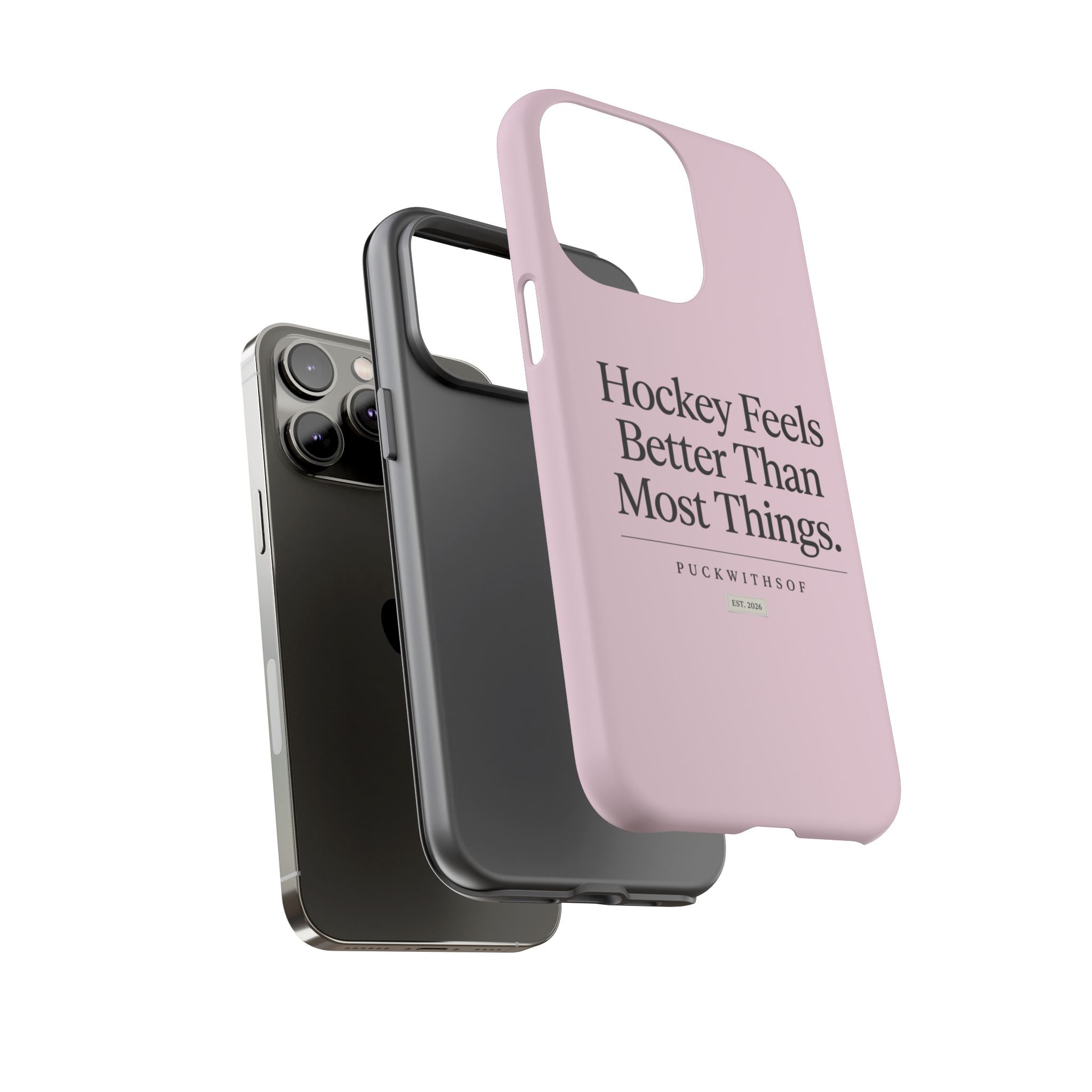 Hockey Feels Better Than Most Things Phone Case