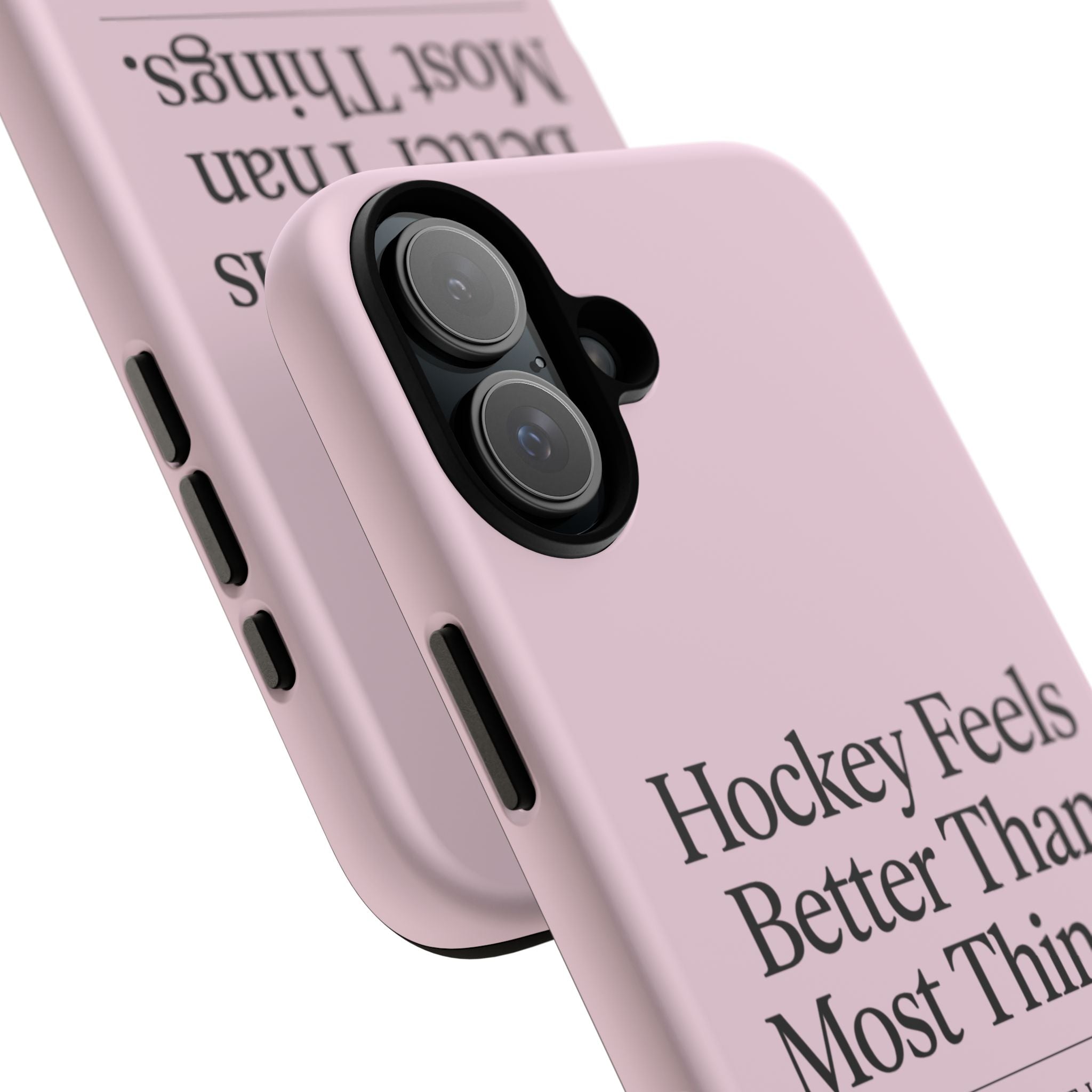 Hockey Feels Better Than Most Things Phone Case