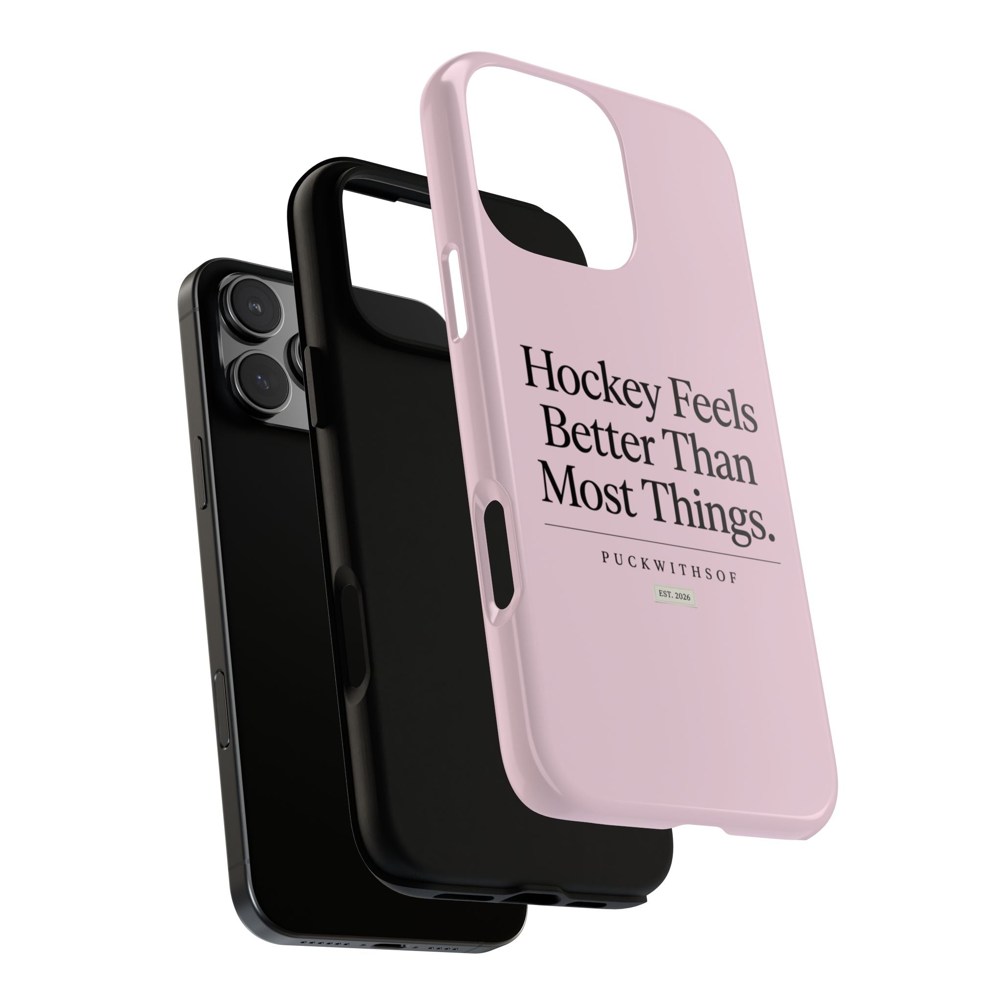 Hockey Feels Better Than Most Things Phone Case