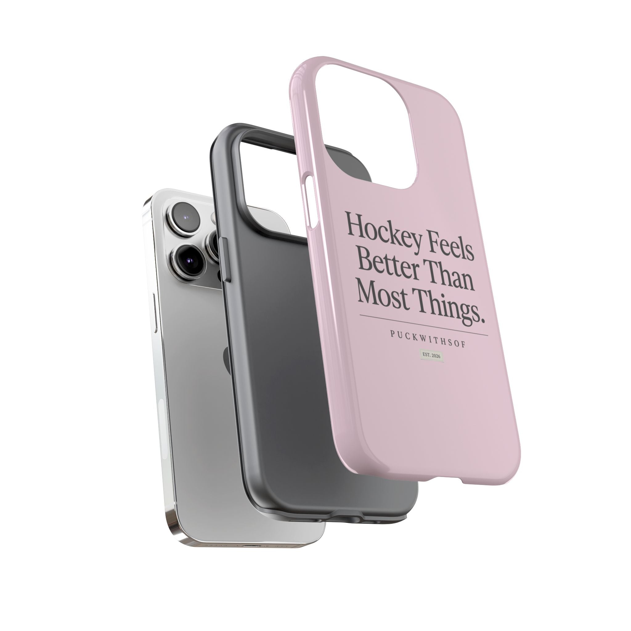 Hockey Feels Better Than Most Things Phone Case