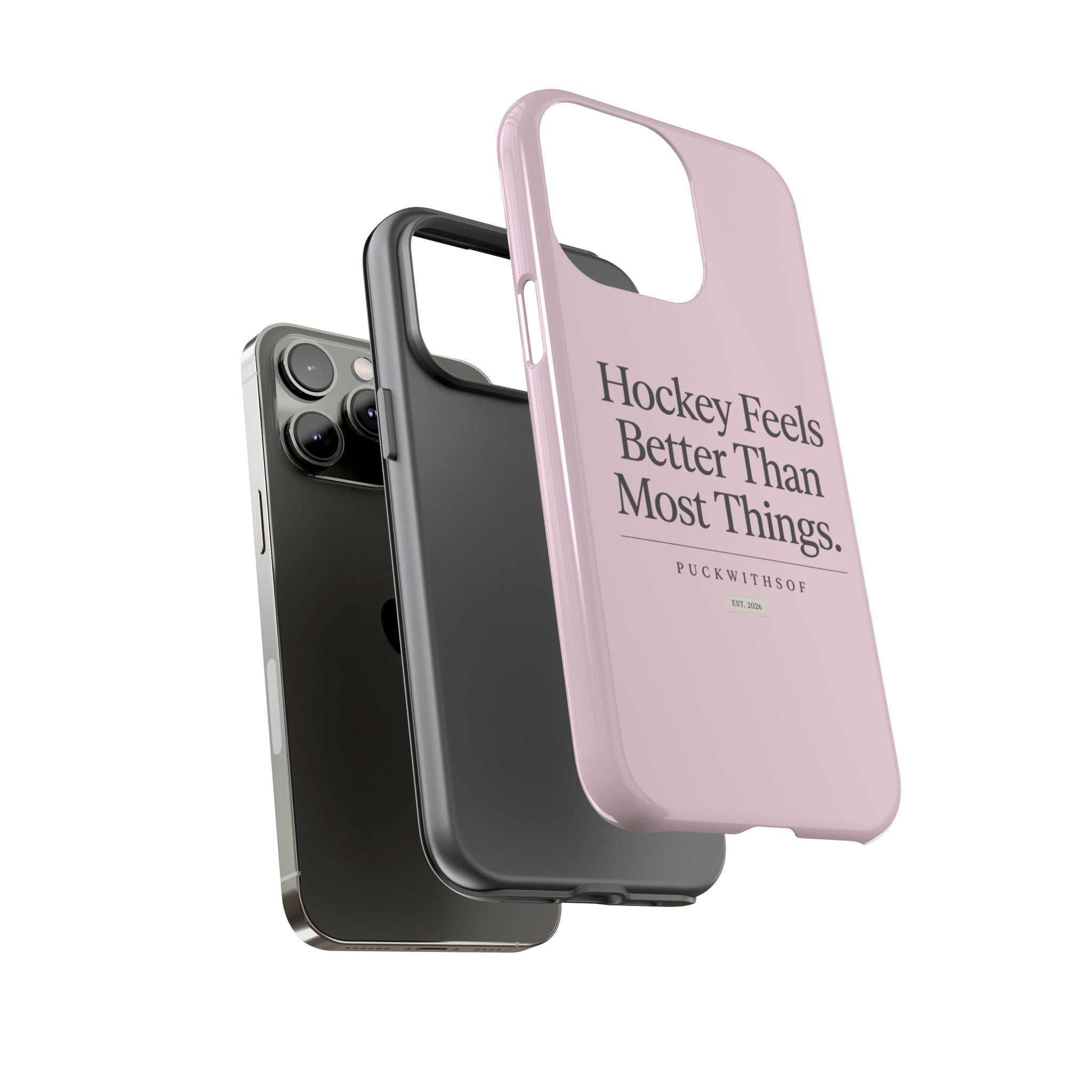 Hockey Feels Better Than Most Things Phone Case