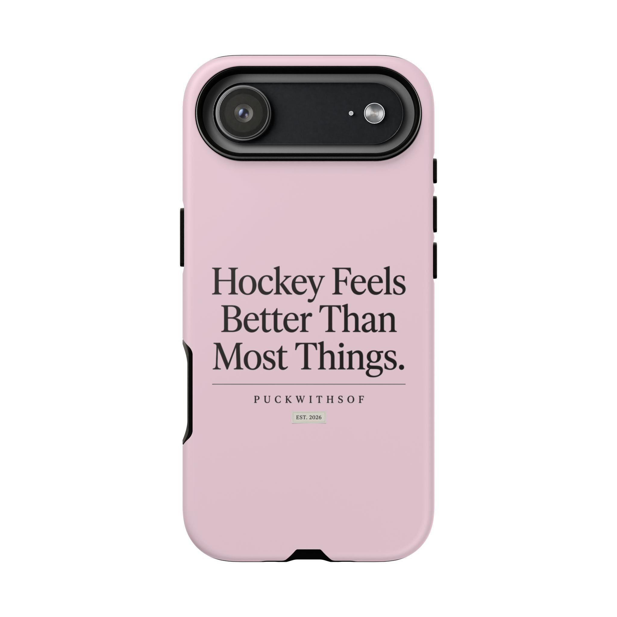 Hockey Feels Better Than Most Things Phone Case