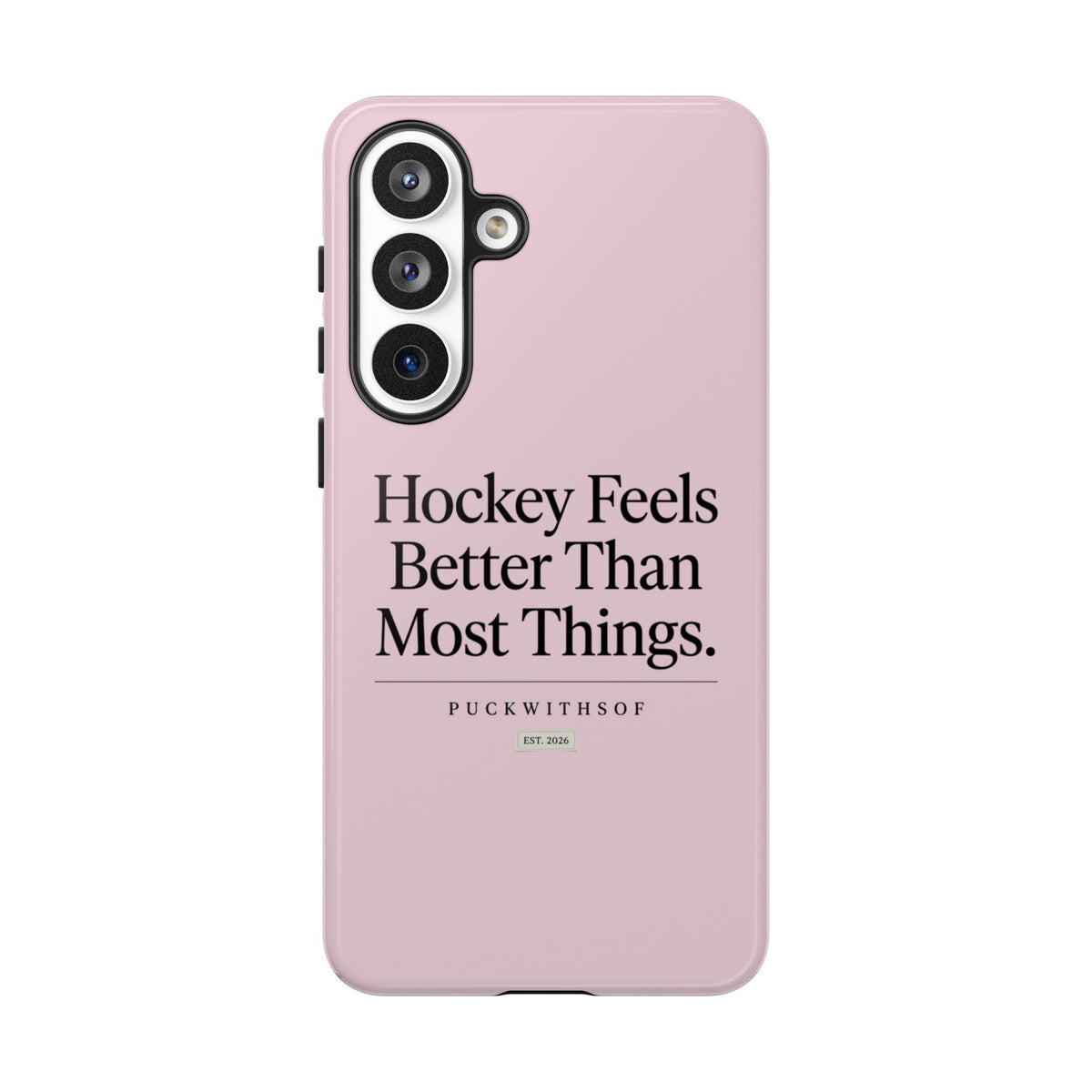 Hockey Feels Better Than Most Things Phone Case