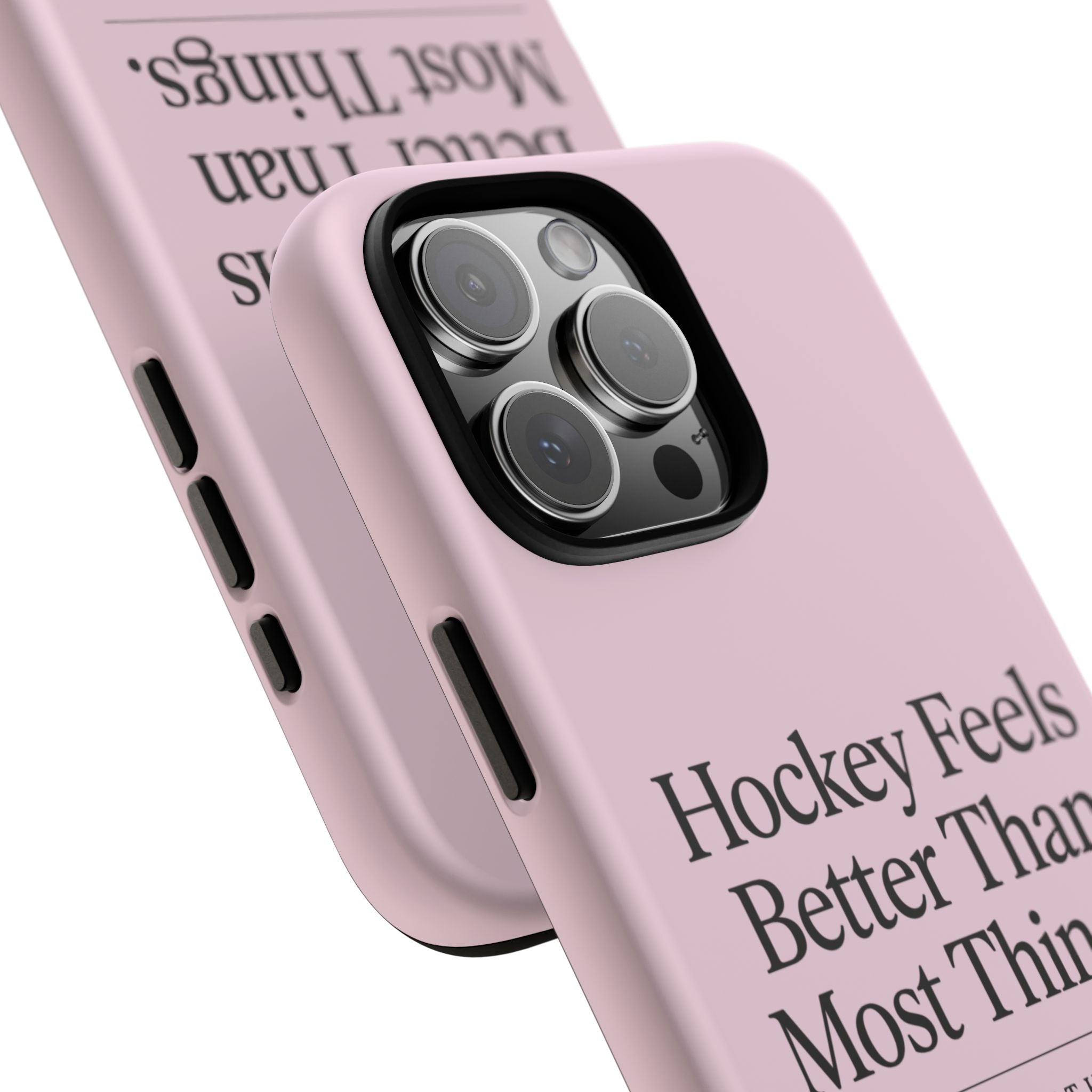 Hockey Feels Better Than Most Things Phone Case