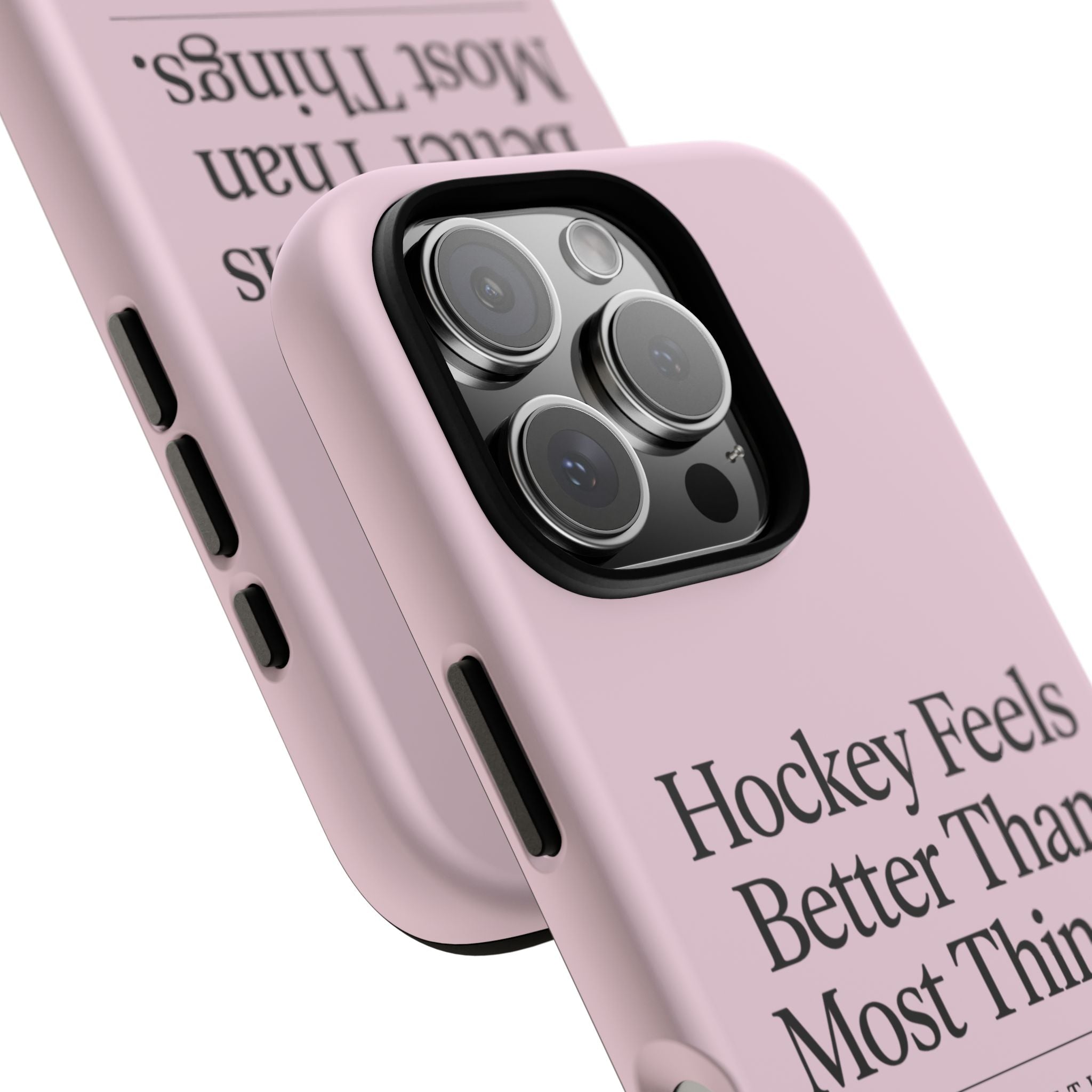 Hockey Feels Better Than Most Things Phone Case
