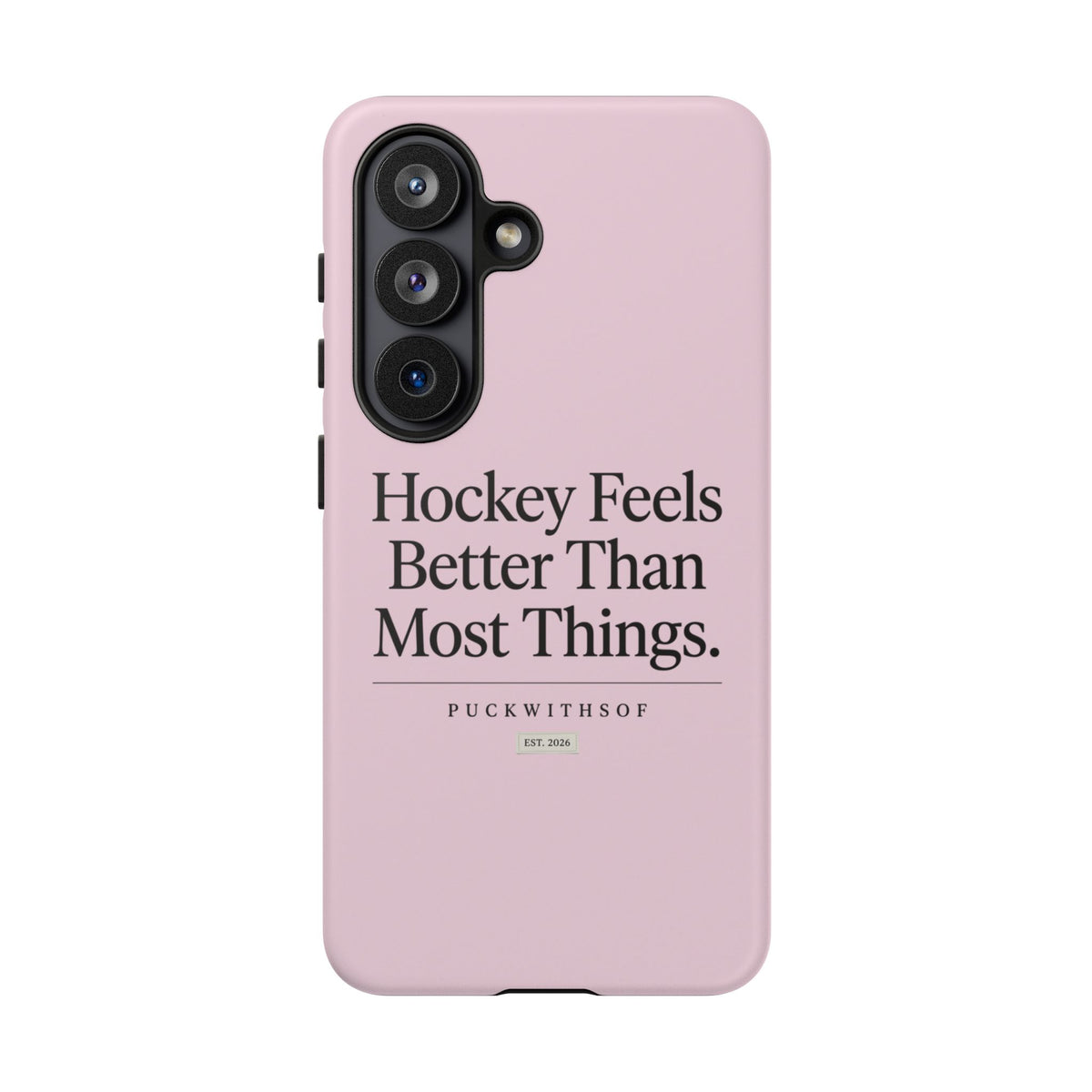 Hockey Feels Better Than Most Things Phone Case